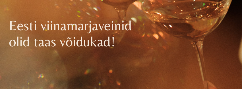 Eesti viinamarjaveinid olid taas võidukad!